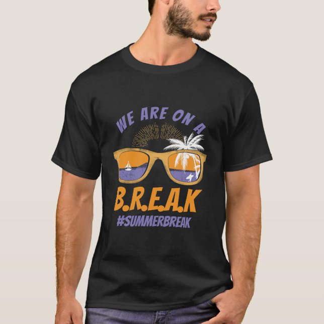 Wir machen Pause Lehrer Brille Sommer T-Shirt (Vorderseite)