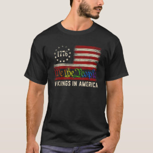 Wir Menschen 1776 USA Flaggen keine Könige in Amer T-Shirt