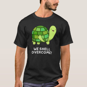 Wir Muschel überwinden Funny Tortoise Pun Dark BG T-Shirt