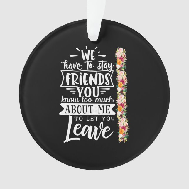 Wir müssen Freunde Bleibe haben Ornament (Vorderseite)