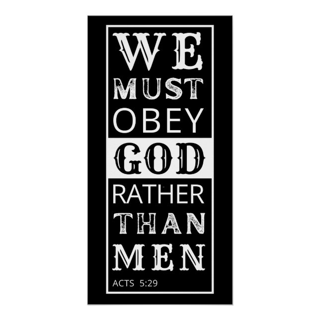 Wir müssen Gott gehorchen statt den Menschen Poster (Vorderseite)