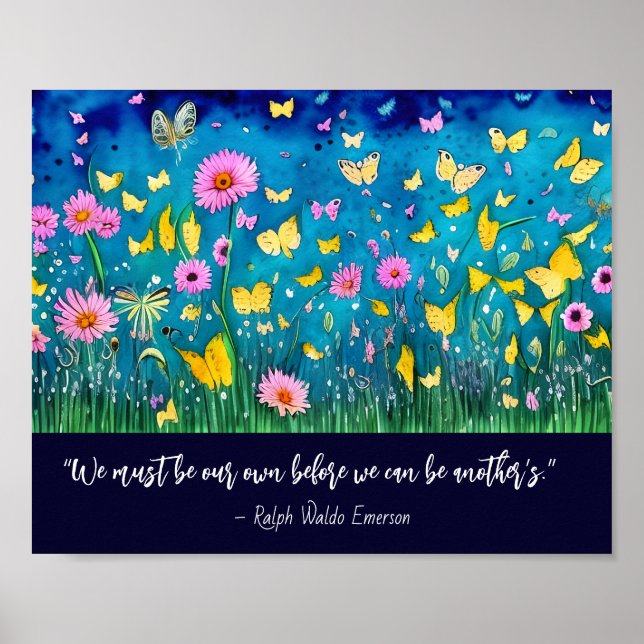 Wir müssen unsere eigene Zitatblüte sein Poster (Vorne)