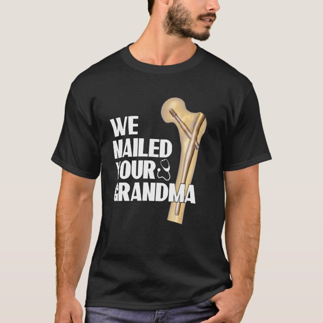 Wir nannten Ihre Oma Ortho Angesagte Operation 1 T-Shirt (Vorderseite)