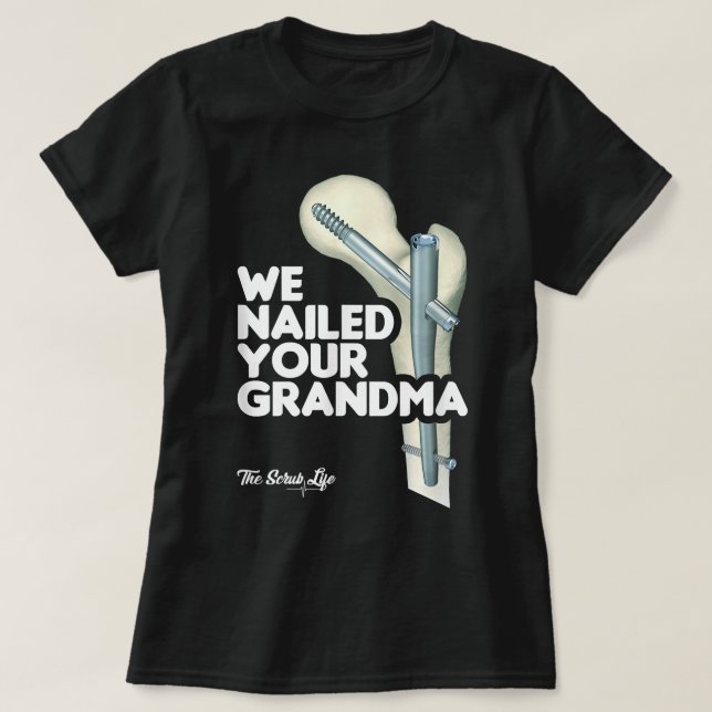 Wir nannten Ihre Oma, Scrub Tech - Funny Ortho H T-Shirt (Design vorne)
