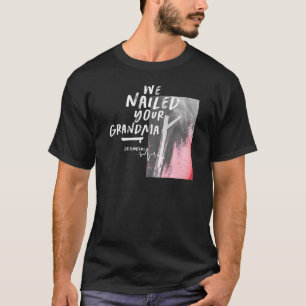 Wir nannten Ihre Oma Scrub Tech Orthopädie Surg T-Shirt