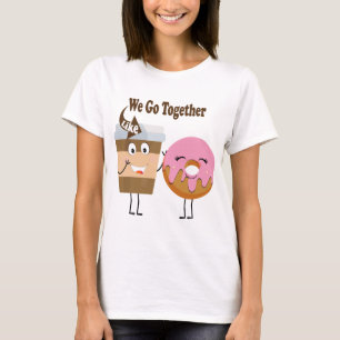 Wir passen zusammen wie Donuts und Kaffee Paare-Sh T-Shirt