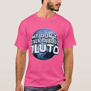 Wir reden nicht über Pluto Shirt Funny Space Plane