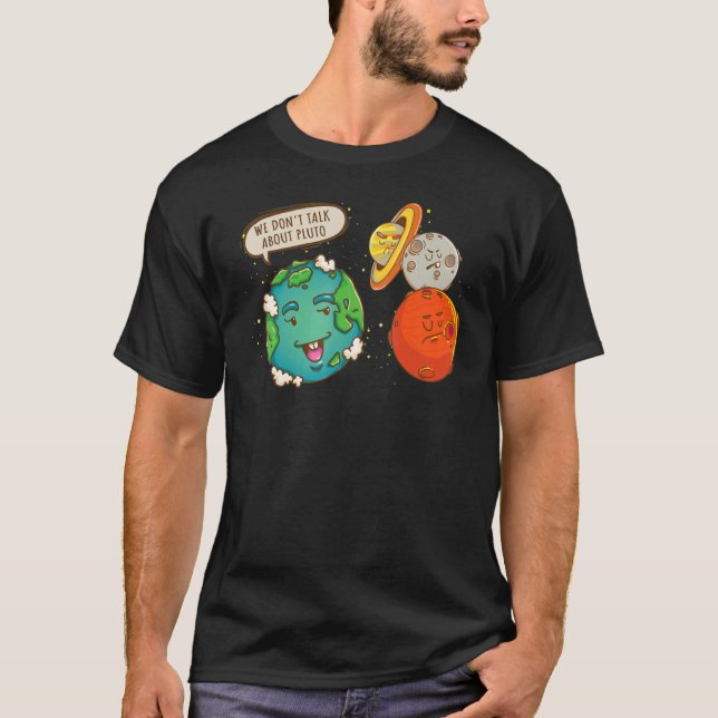 Wir reden nicht über Pluto Space Graphic T-Shirt (Vorderseite)