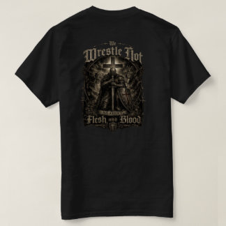 Wir ringen nicht gegen Fleisch und Blut T-Shirt