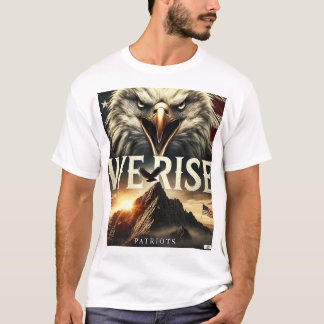 Wir Rise Patriots T - Shirt