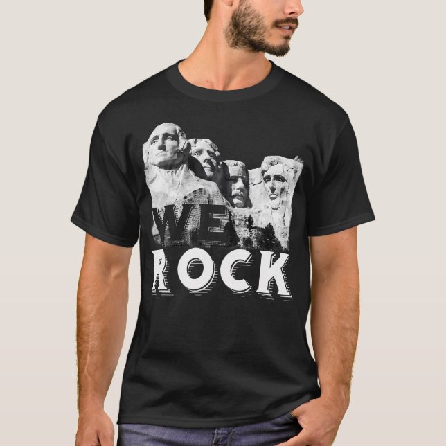 Wir rock Mount Rushmore Präsidenten Skulptur T-Shirt (Vorderseite)