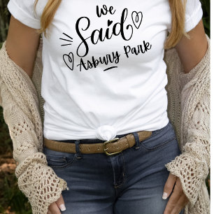 Wir sagten Asbury Park White Funny Bachelorette T-Shirt
