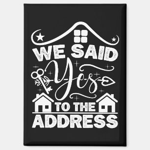 Wir sagten ja zu der Adresse neuen Hausbesitzer Fu Magnet