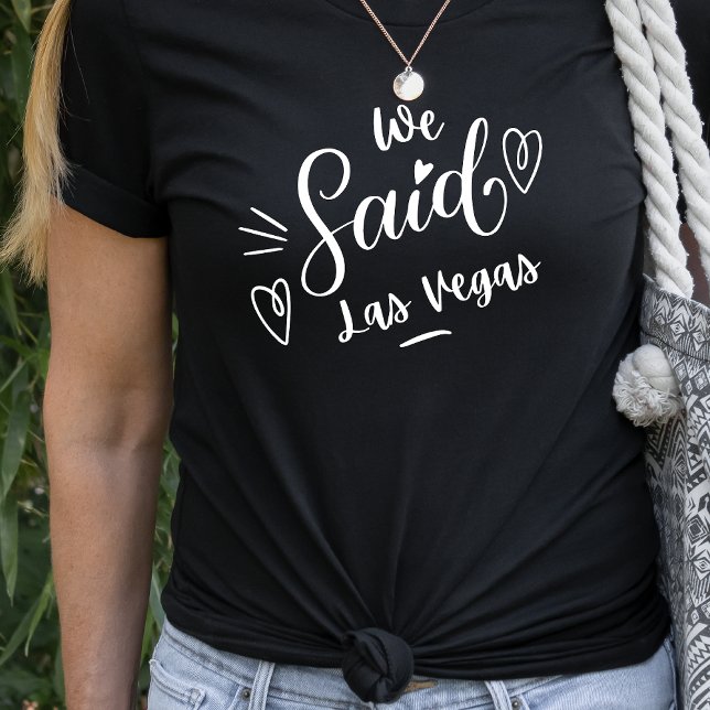 Wir sagten Las Vegas Funny Black Bachelorette T-Shirt (Von Creator hochgeladen)