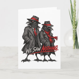 Wir sahen nichts Lustiges Krähen-Duo-Design Karte