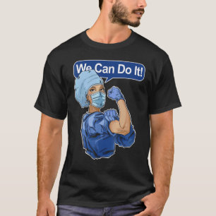Wir schaffen es Rosie die Nieterin Krankenschweste T-Shirt