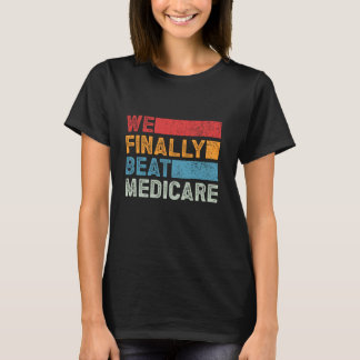 Wir schlagen Medicare endlich T-Shirt