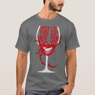 Wir schlürfen Funny Wine Geschenke T-Shirt