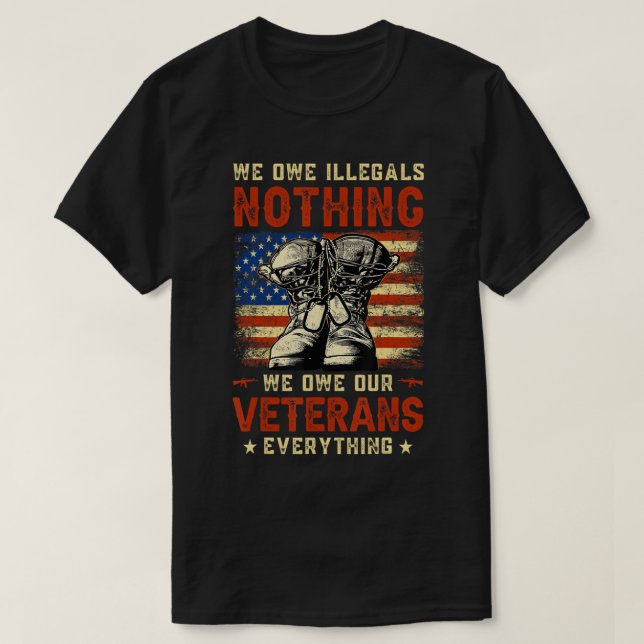 Wir schulden den Illegalen nichts, was wir unseren T-Shirt (Design vorne)