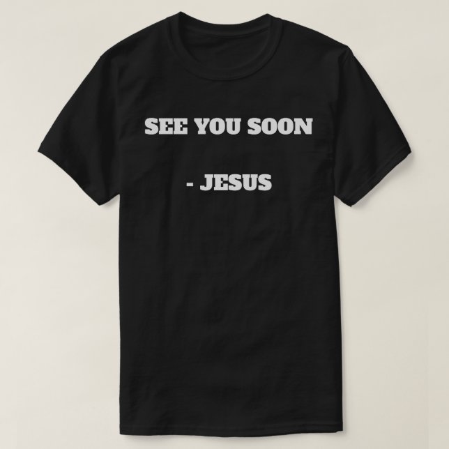 Wir sehen uns bald T-Shirt (Design vorne)