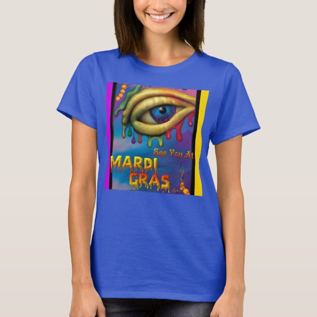 Wir sehen uns bei Mardi Gras Eye T-Shirt (Vorderseite)