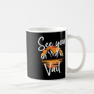 Wir sehen uns im Vail USA Urlaub Skiwandern 1 Kaffeetasse