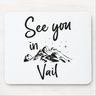 Wir sehen uns in Vail USA Urlaub Ski Wandern Mousepad