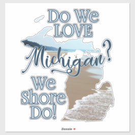 Wir Shore Do Liebe Michigan | Michigan Aufkleber
