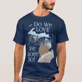 Wir Shore Liebe Michigan | Michigan Lovers T-Shirt