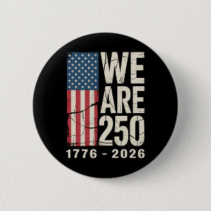 Wir sind 250 Jahre Amerikanisch 250. Jubiläum Button