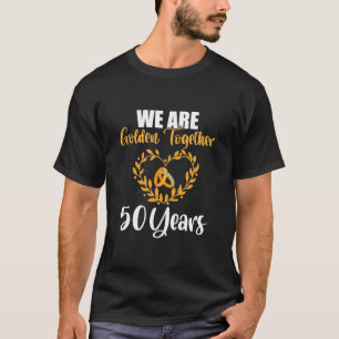 Wir sind 50 Jahre zusammen golden T-Shirt
