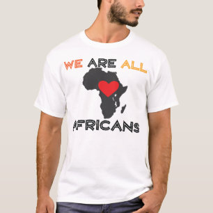 Wir sind alle Afrikaner T-Shirt
