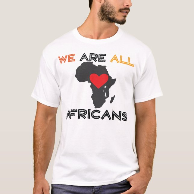 Wir sind alle Afrikaner T-Shirt (Vorderseite)