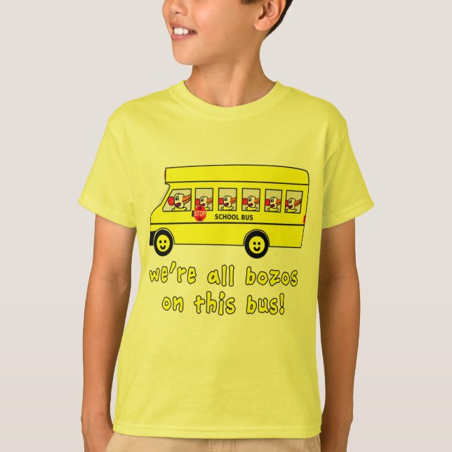 Wir sind alle Bozos auf dieser Bus-T-Shirts T-Shirt (Vorderseite)