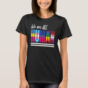 Wir sind alle der menschliche LGBTQ Stolz Monat T-Shirt