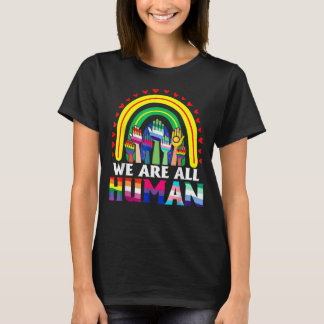 Wir sind alle der menschliche Stolz auf die Flagge T-Shirt