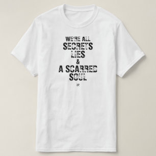 Wir sind alle Geheimnisse, Lügen und eine vernarbt T-Shirt