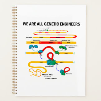 Wir sind alle Gentechniker, die RNA splicende Spaß Planer