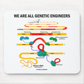 Wir sind alle Gentechniker (RNA Splicing) Mousepad