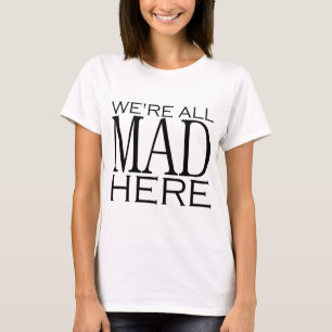 Wir sind alle hier. T-Shirt