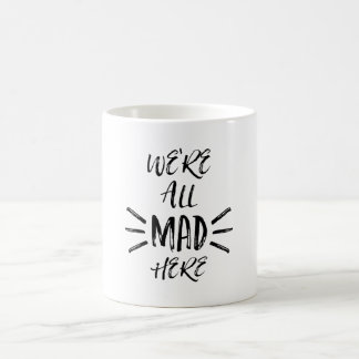 Wir sind alle hier wütend tasse