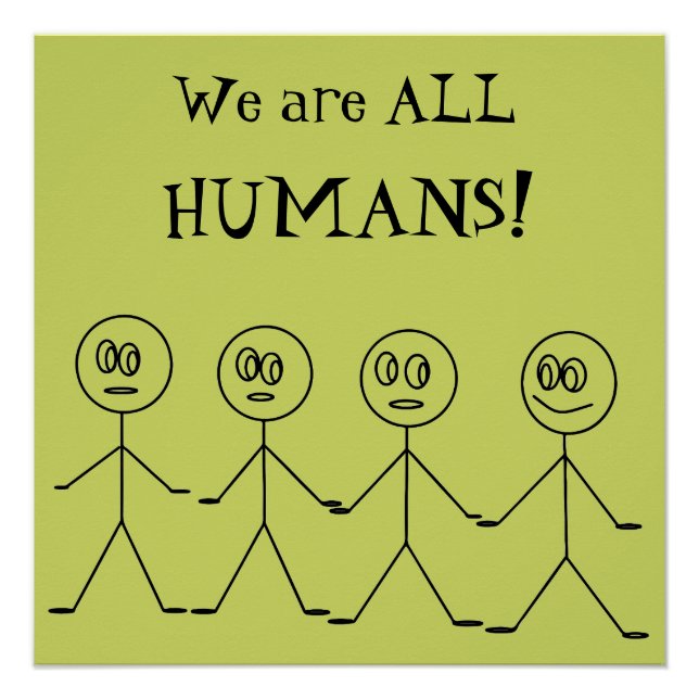 Wir sind ALLE HUMANER Niedliches Gleichheitsdesign Poster (Vorderseite)