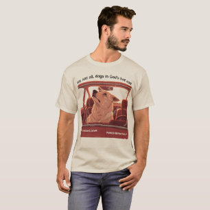 Wir sind alle Hunde in Gottes heißem Auto T-Shirt