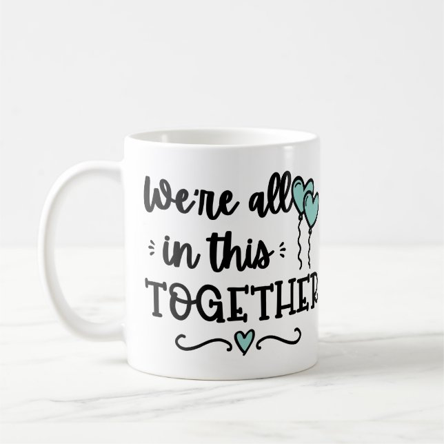 Wir sind alle in This Together Covid19 Quarantine Kaffeetasse (Links)