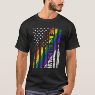 Wir sind alle menschliche amerikanische Flagge sto T-Shirt