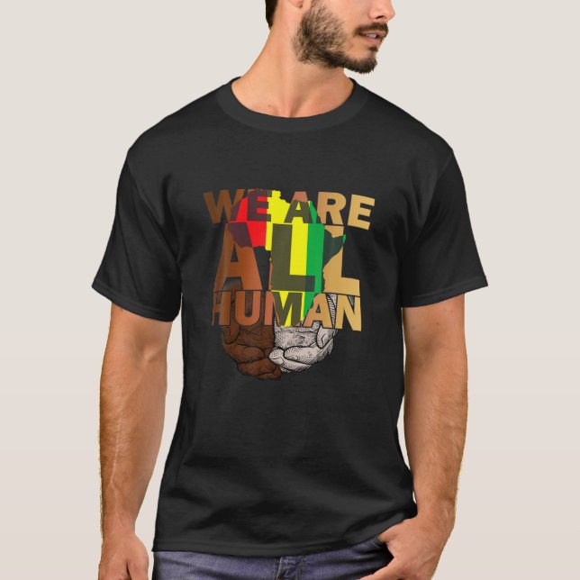 Wir sind alle menschliches Melanin Black History A T-Shirt (Vorderseite)