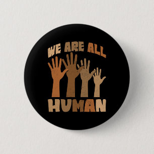 Wir sind alle menschliches Melanin Schwarze Geschi Button