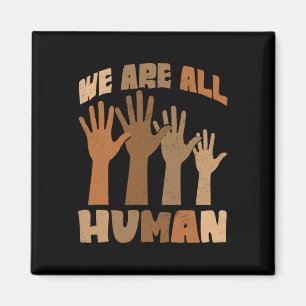 Wir sind alle menschliches Melanin Schwarze Geschi Magnet