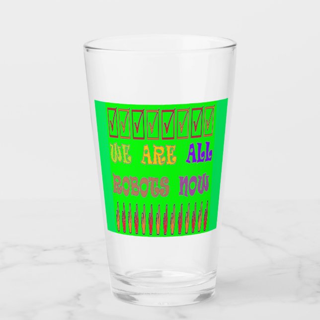 Wir sind alle Roboter grün mit den Botschaftswörte Glas (Vorderseite)