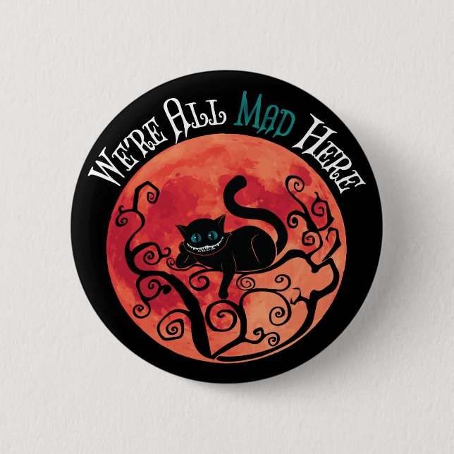 Wir sind alle tot - Cheshire Cat Full Moon Button (Vorderseite)
